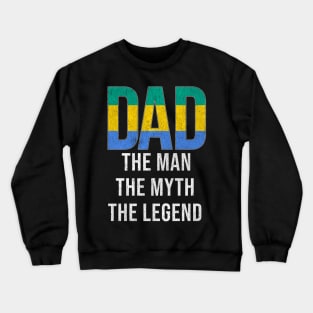 Gabonese Dad The Man The Myth The Legend - Gift for Gabonese Dad With Roots From Gabonese Crewneck Sweatshirt